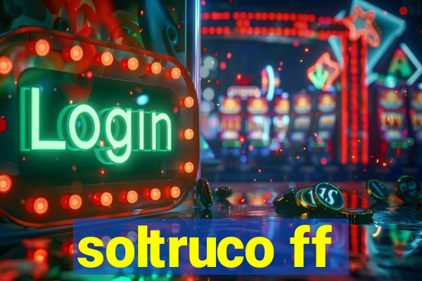 soltruco ff